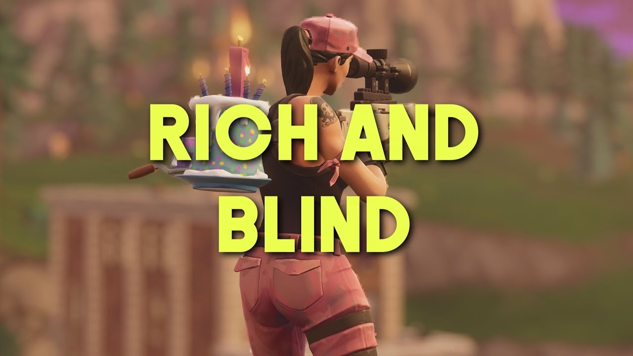 Fortnite Montage - Rich and Blind