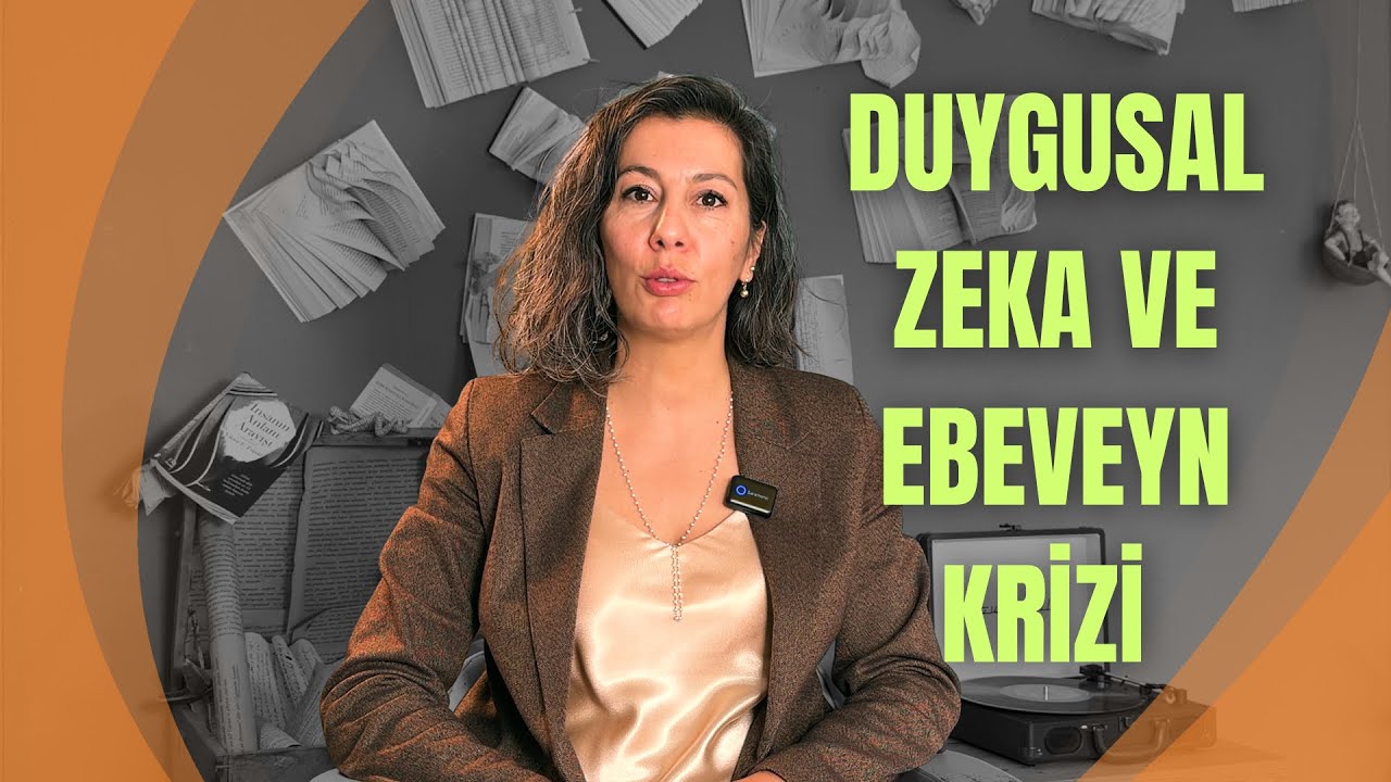 Duygusal Zeka ve Ebeveyn Krizi 