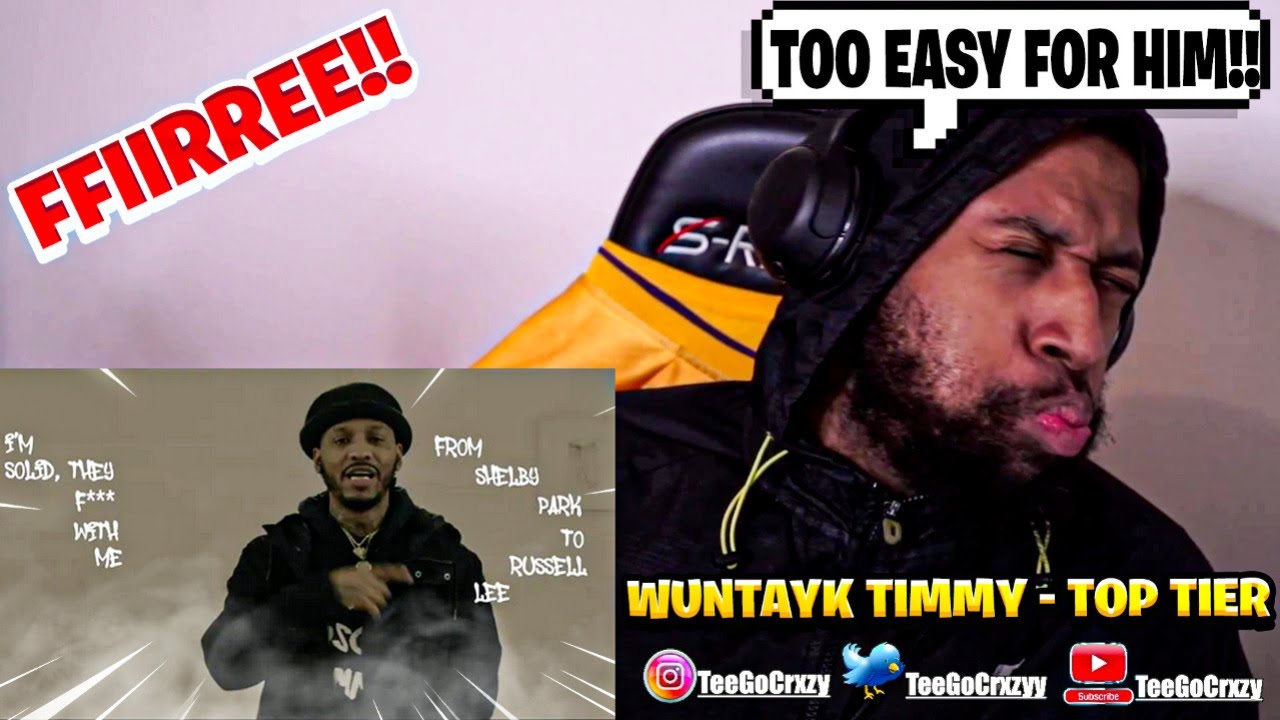 HE SO SLEPT ON!!! WunTayk Timmy x Top Tier (Official Lyric Video) (REACTION)