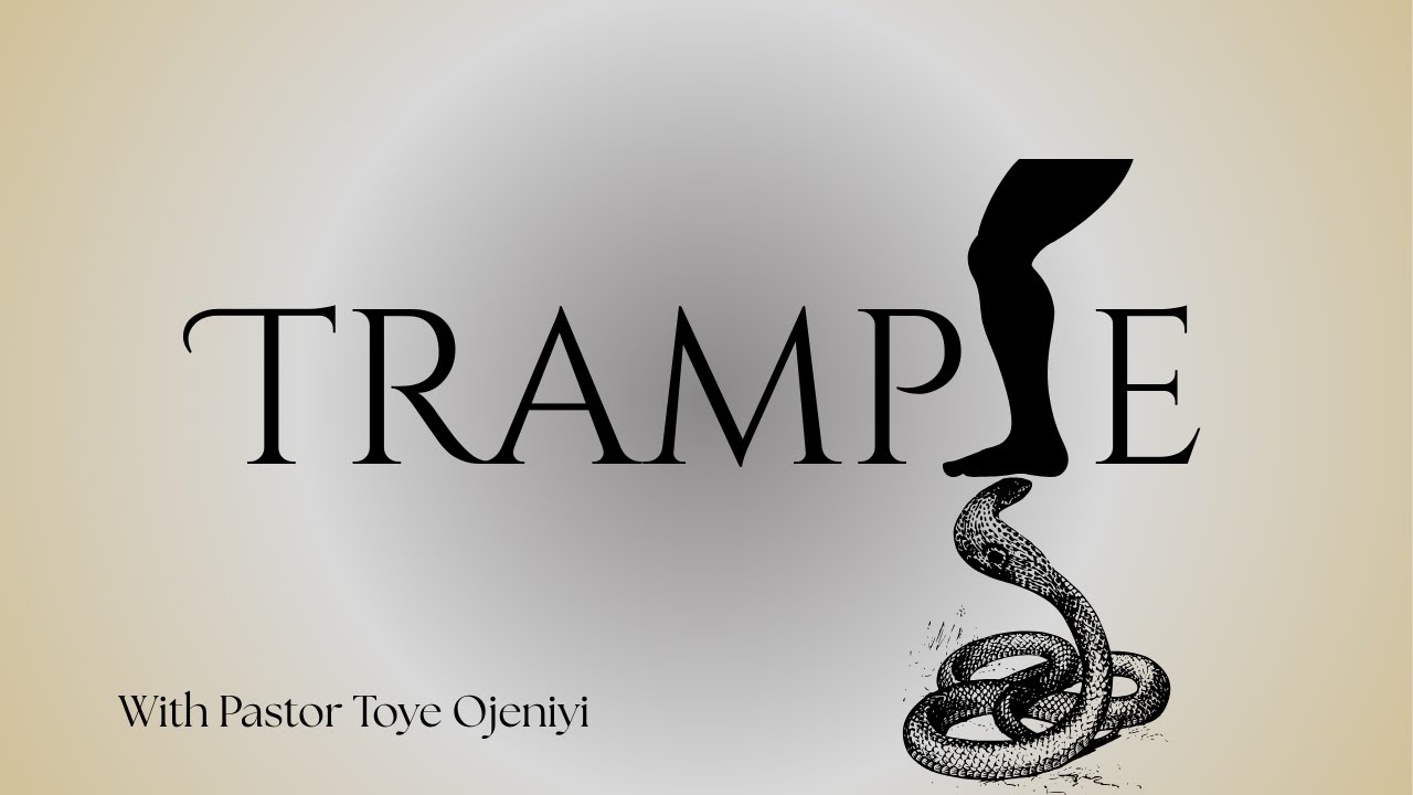 Welcome To Our Bible Study; 'Trample (7)' With Pastor Toye Ojeniyi
