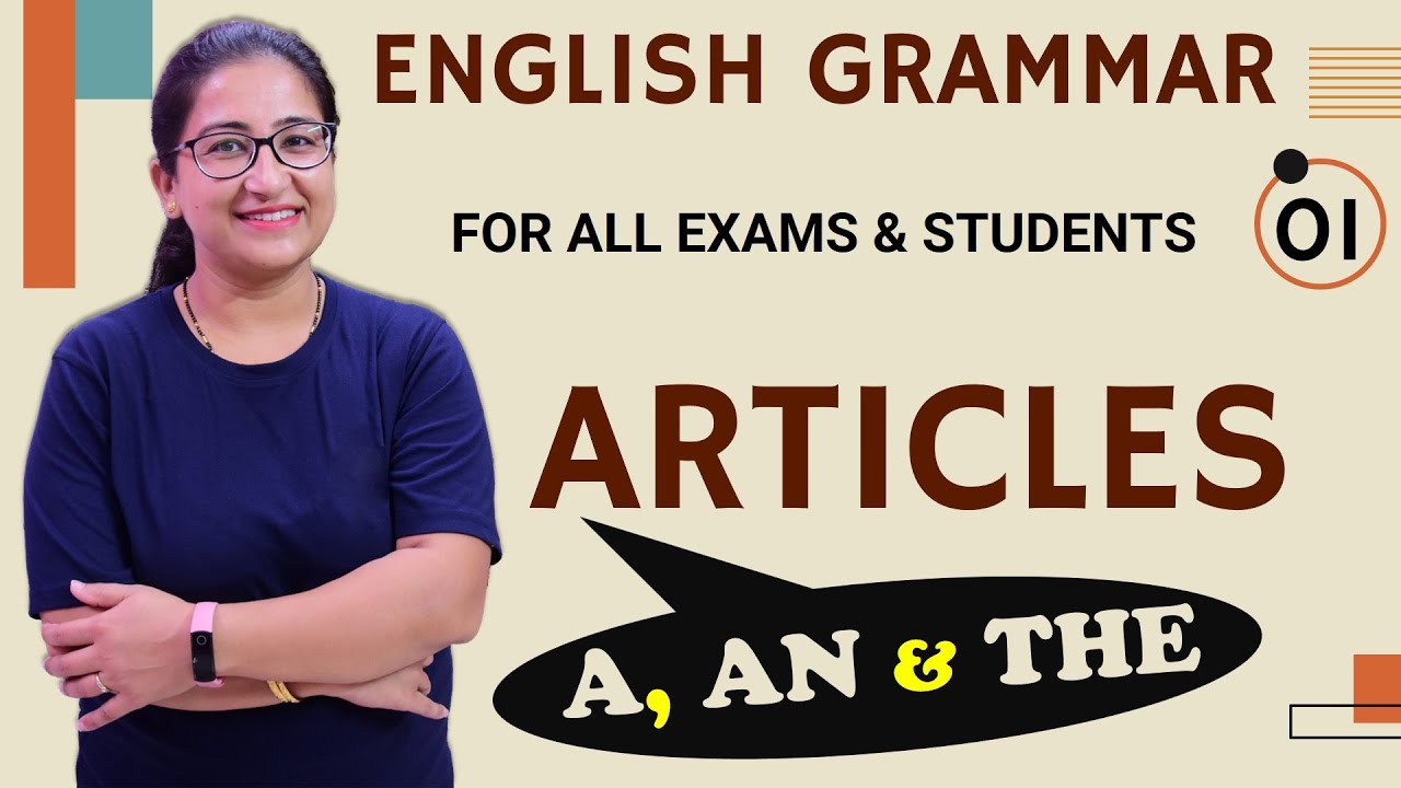 L-1, Articles (A, An & The) Types of Articles | Most Important | English Grammar