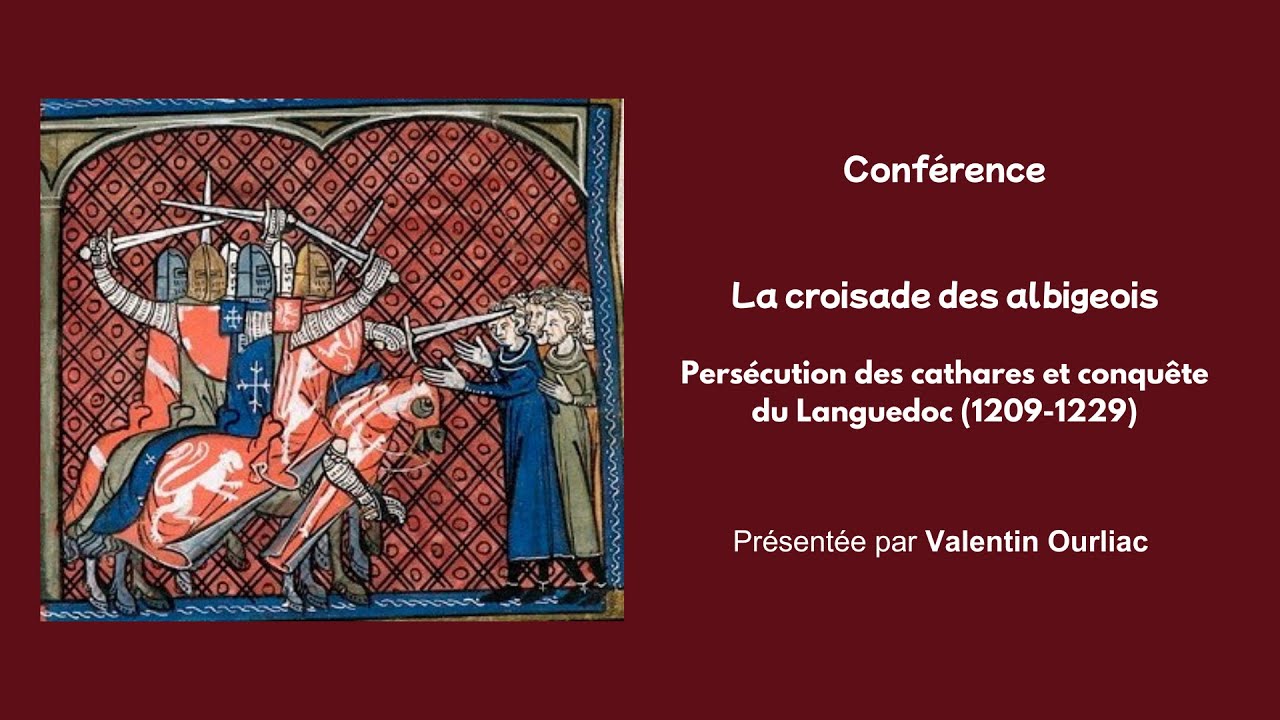 La croisade des albigeois : pers&eacute;cution des cathares et conqu&ecirc;te du Languedoc (1209-1229)