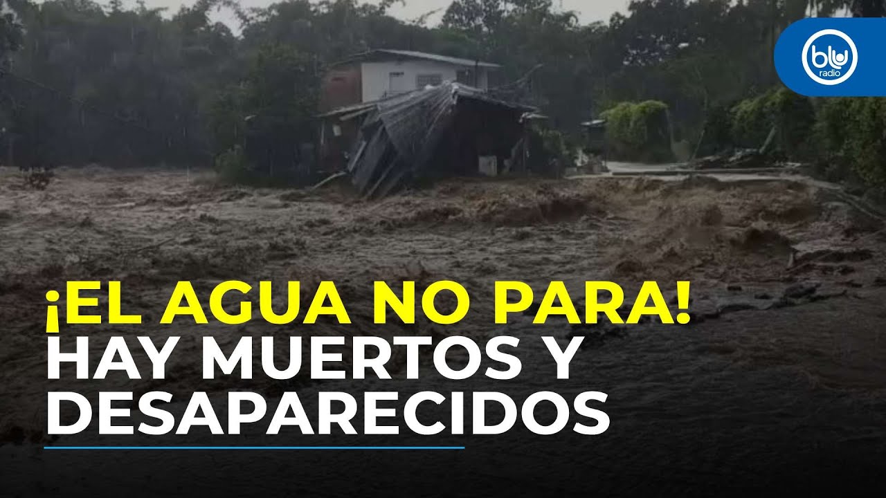 Las lluvias no dan tregua: el saldo de la crisis climática que azota a Colombia