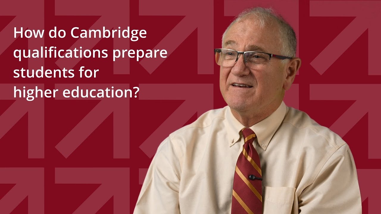 How do Cambridge qualifications prepare students for higher education?