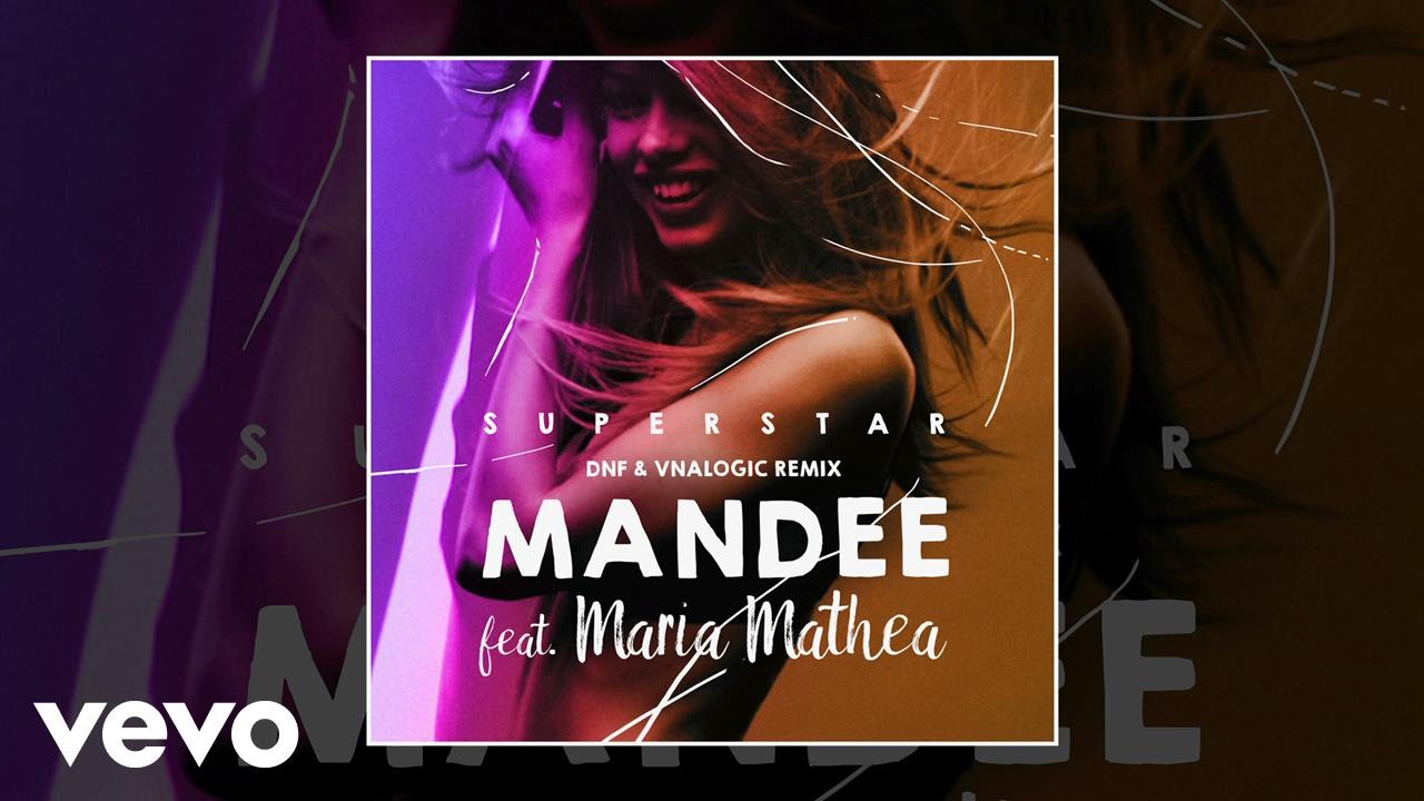 MANDEE - Superstar (DNF & Vnalogic Remix) ft. Maria Mathea
