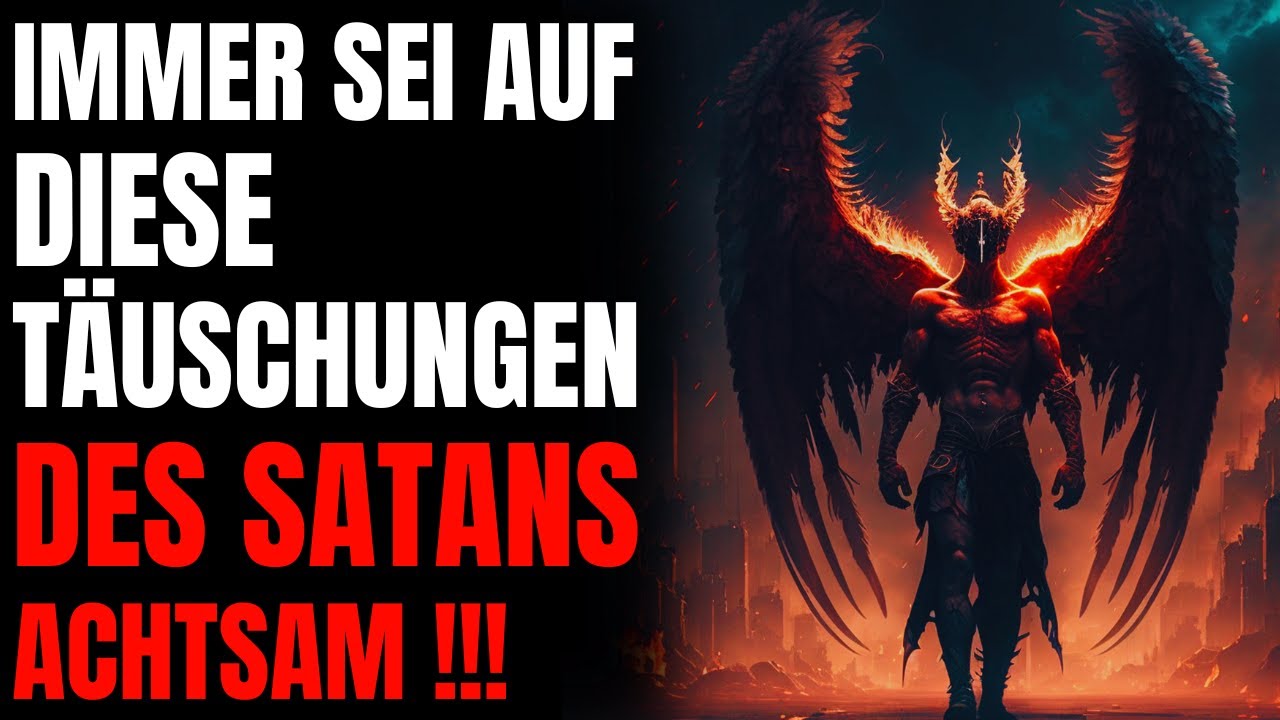 Die 5 Intrigen Satans, Die Er Täglich Gegen Dich Einsetzt | Viele Wissen Nichts Davon.