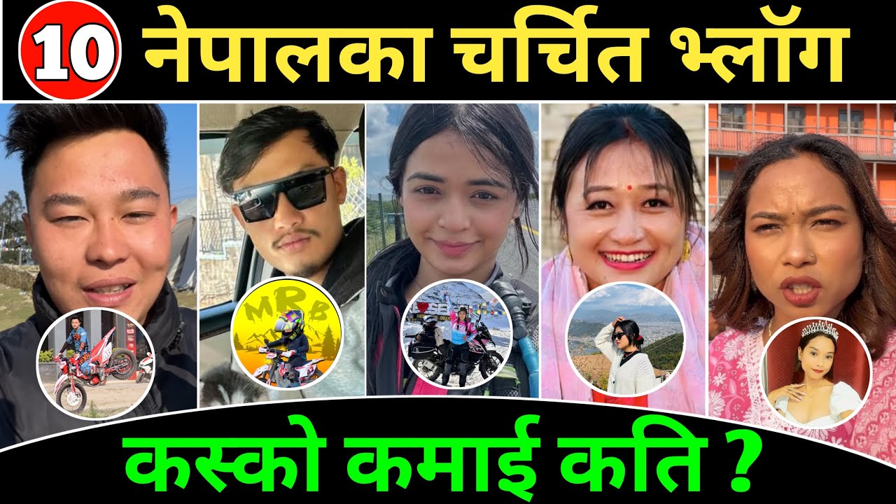 Top 10 Best Motovloggers Of Nepali [ Income Revealed😳😱Rajkumar, MrbVlogs & Surakshya Kc & More bebo