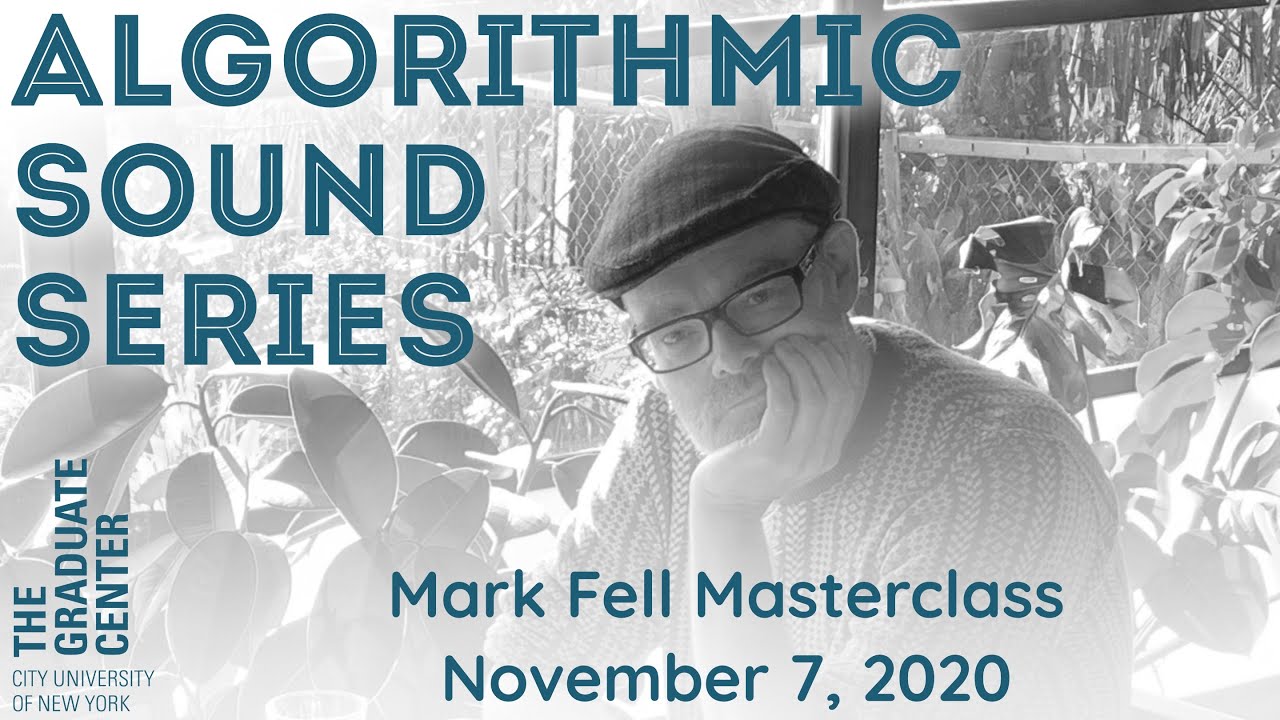 Algorithmic Sound #1: Mark Fell