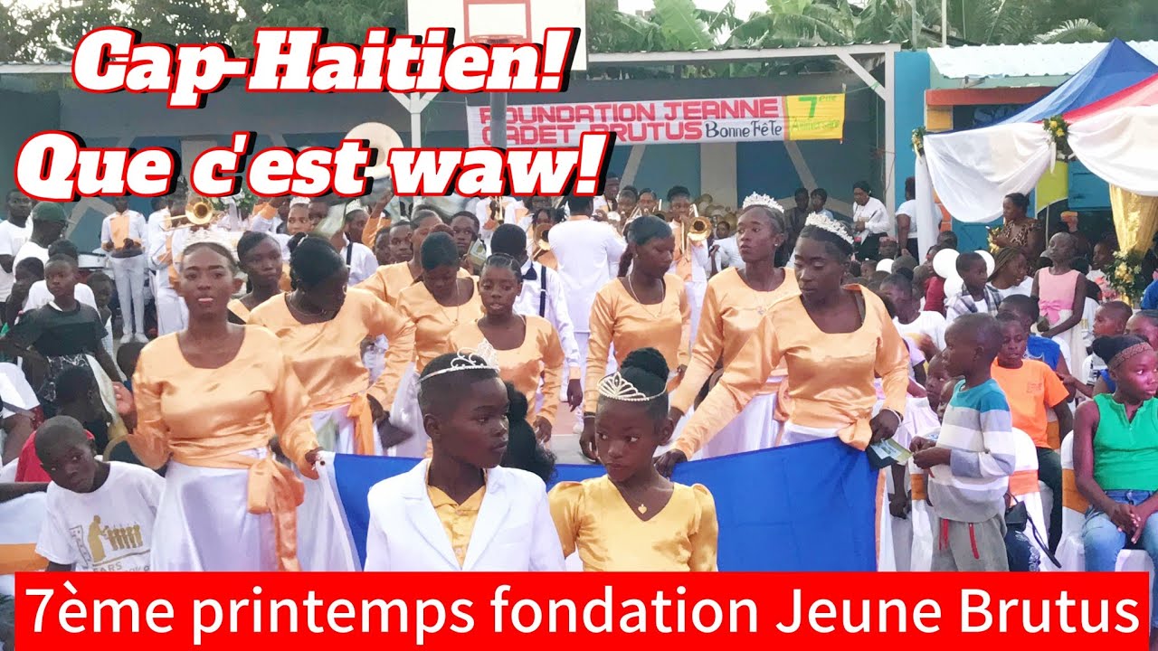 Waw! 7ème printemps fondation Jeune Cadet a Cap-haitien.
