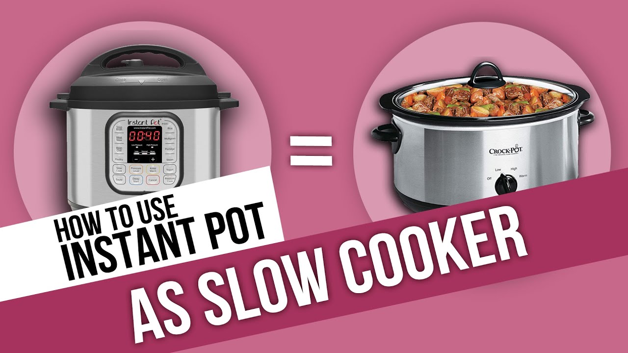 How to Use Instant Pot as SLOW COOKER
