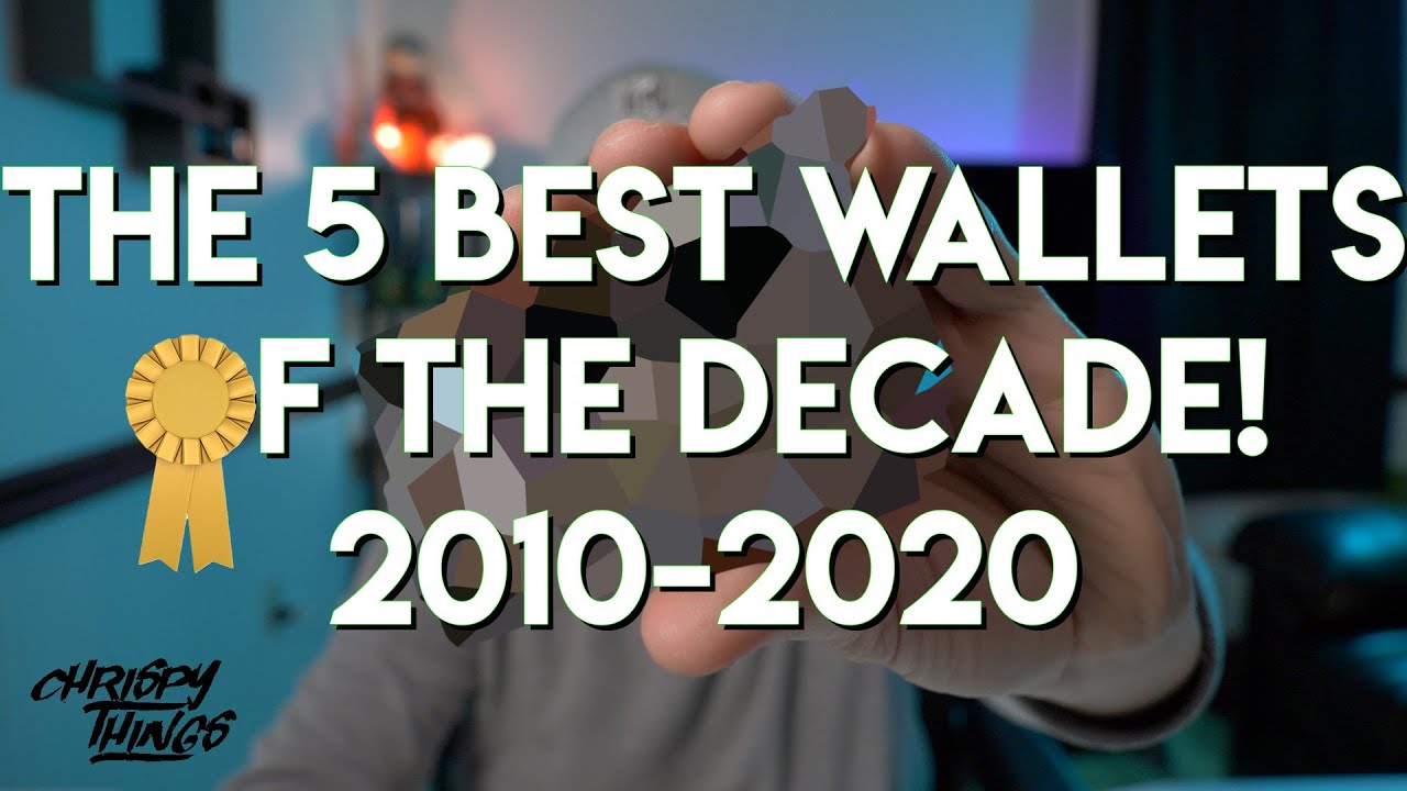 The BEST 5 wallets of the Decade (2010-2020)