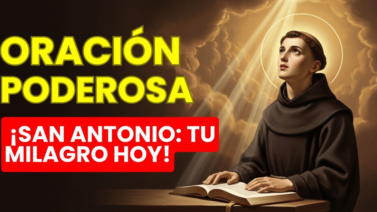 ¡SAN ANTONIO: Rompe TODA TRISTEZA y DESPIERTA la ESPERANZA MILAGROSA! ¡REZA AHORA