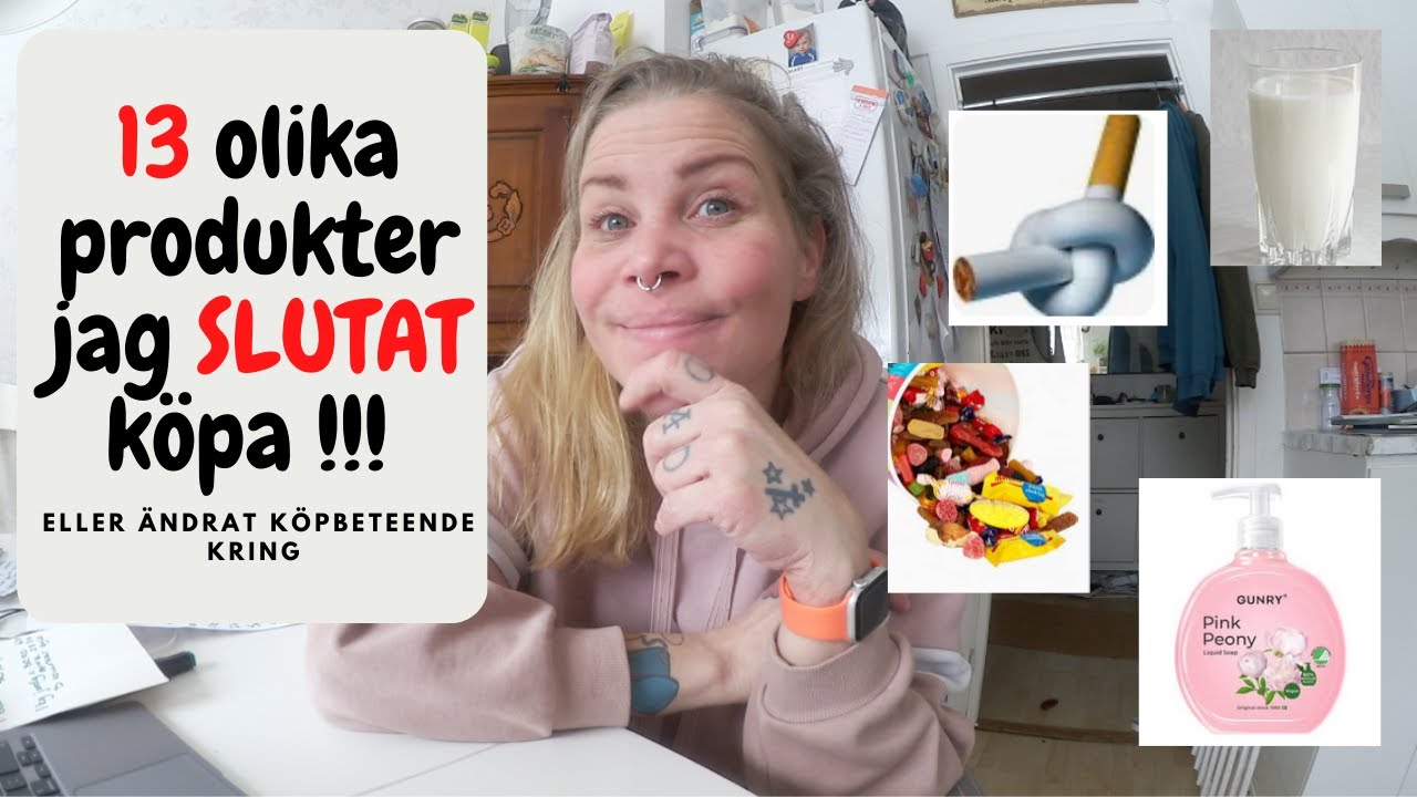 13 produkter jag SLUTAT  köpa sedan jag började med budget ( eller delvis slutat med)!