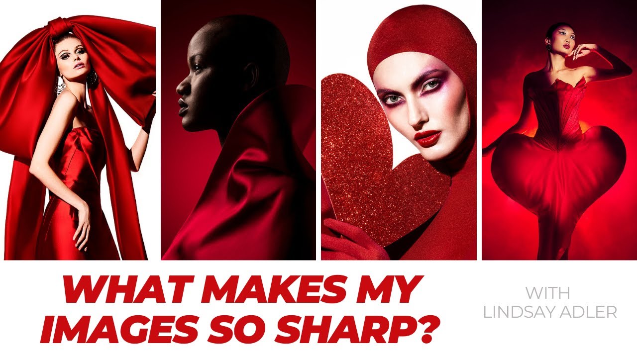 What Makes My Images Look So Sharp? | Inside Fashion and Beauty Photography with Lindsay Adler