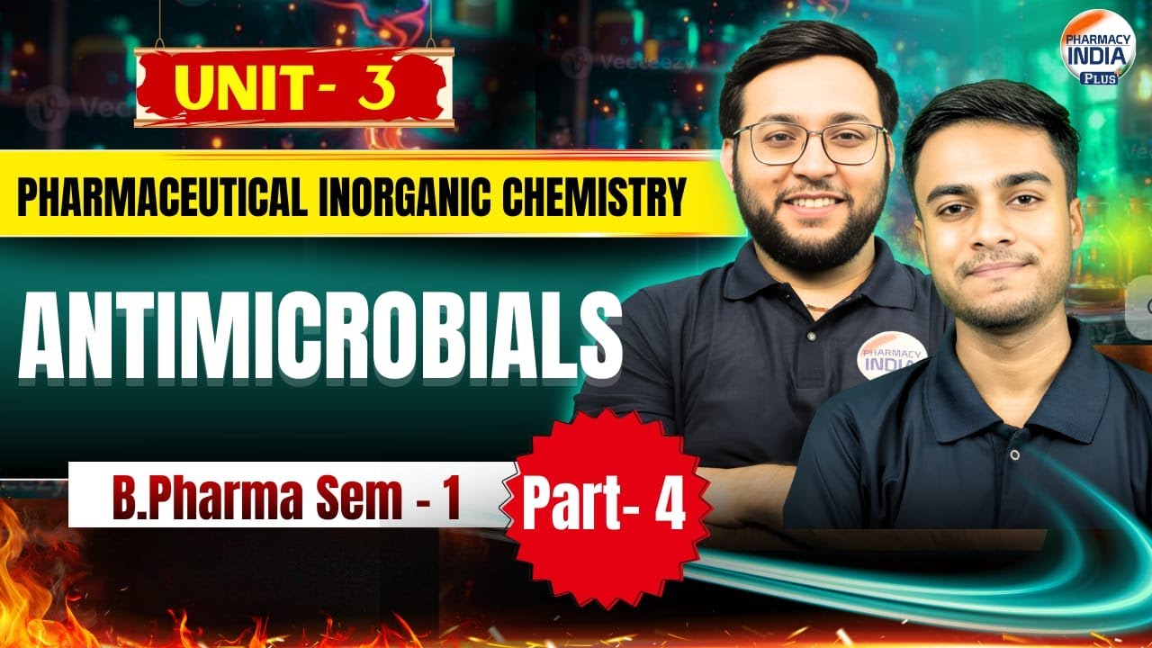 Antimicrobials | Pharmaceutical Inorganic Chemistry | Unit - 3 | Part - 4 | Sem- 1| B.Pharm 