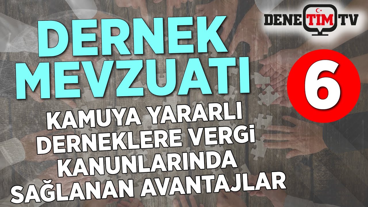 Kamuya Yararlı Derneklere Vergi Kanunlarında Sağlanan Avantajlar Nelerdir?