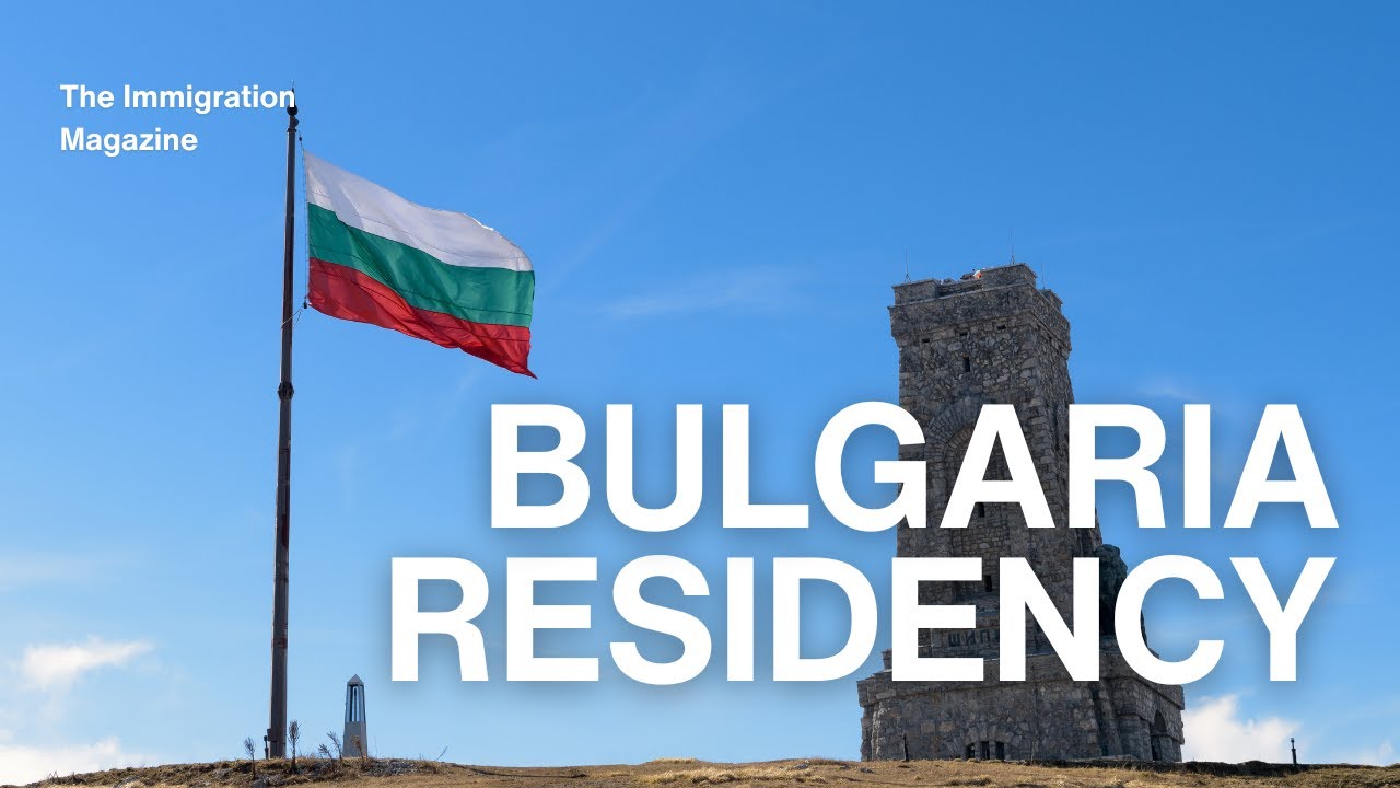 Bulgaria Residency: How to Apply, Benefits & Path to EU Access