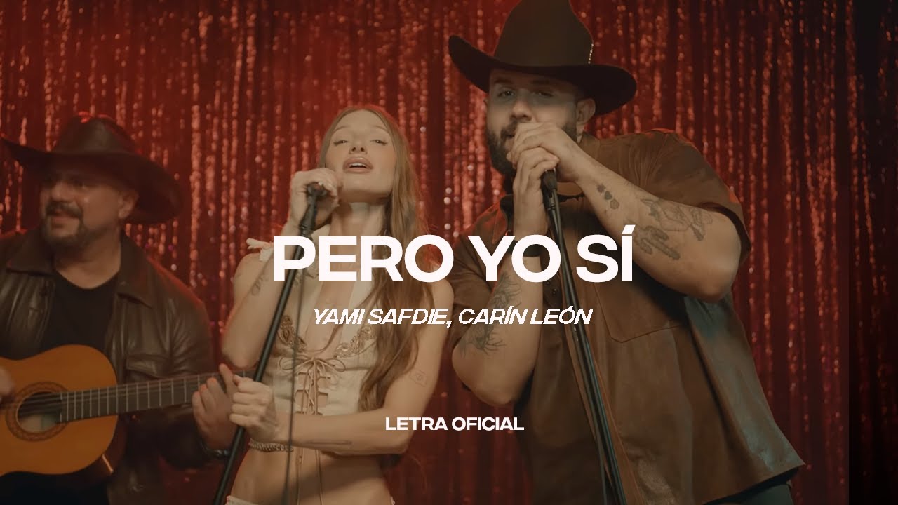 Yami Safdie, Carín León - Pero Yo Sí (Lyric Video) | CantoYo
