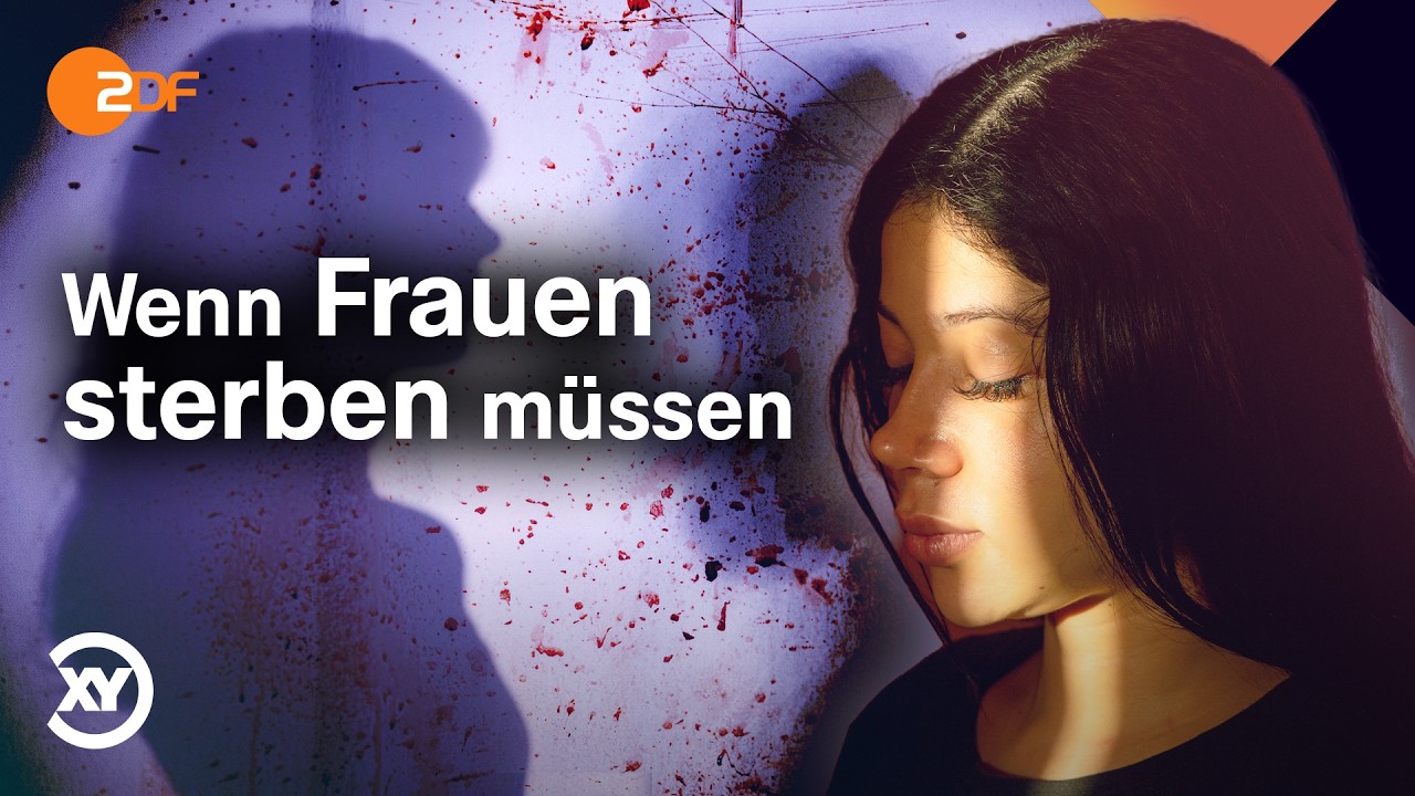 Femizide: Warum M&auml;nner Frauen t&ouml;ten | ZDF True Crime