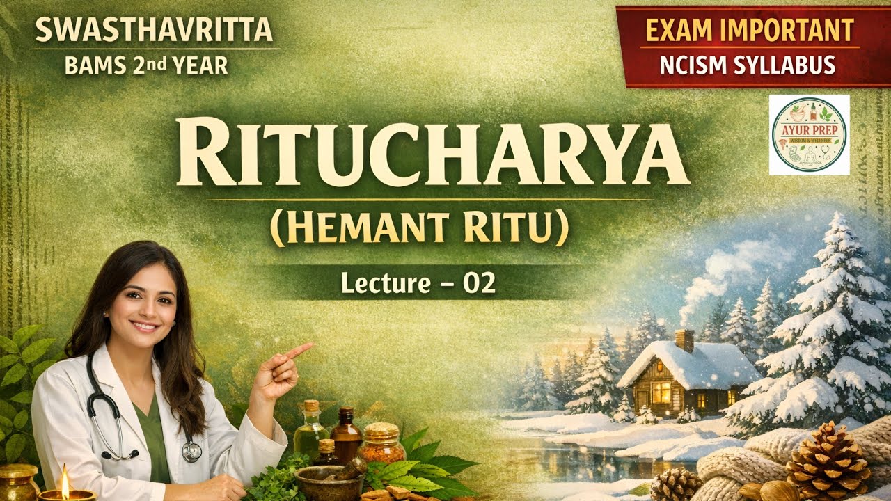 Ritucharya (Hemant Ritu) | Swasthavritta BAMS 2nd Year | NCISM | Lecture 02