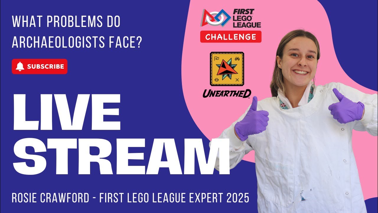 What problems do Archaeologists face? Rosie Crawford answers your FIRST LEGO League questions LIVE