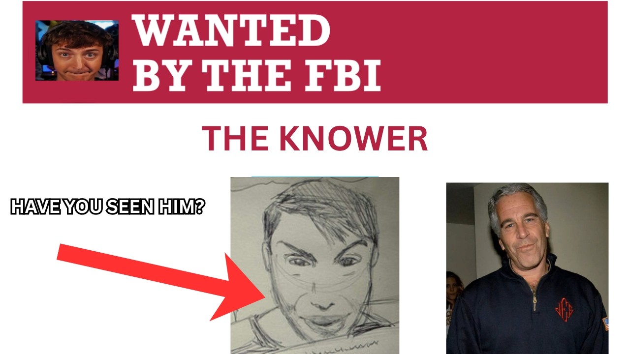 The KNOWER Is WANTED By the FBI? (Worse than Epstein)