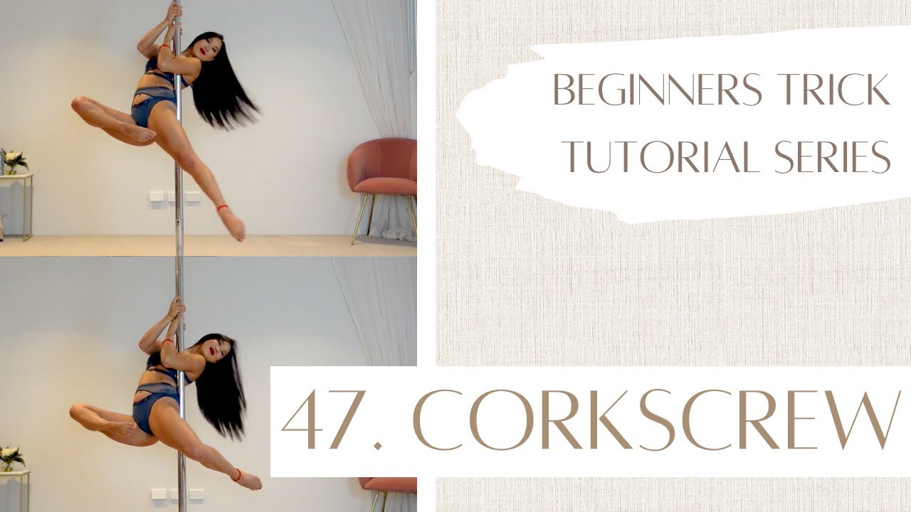 47. How to Corkscrew - Beginner Pole Dancing Trick Tutorial Series