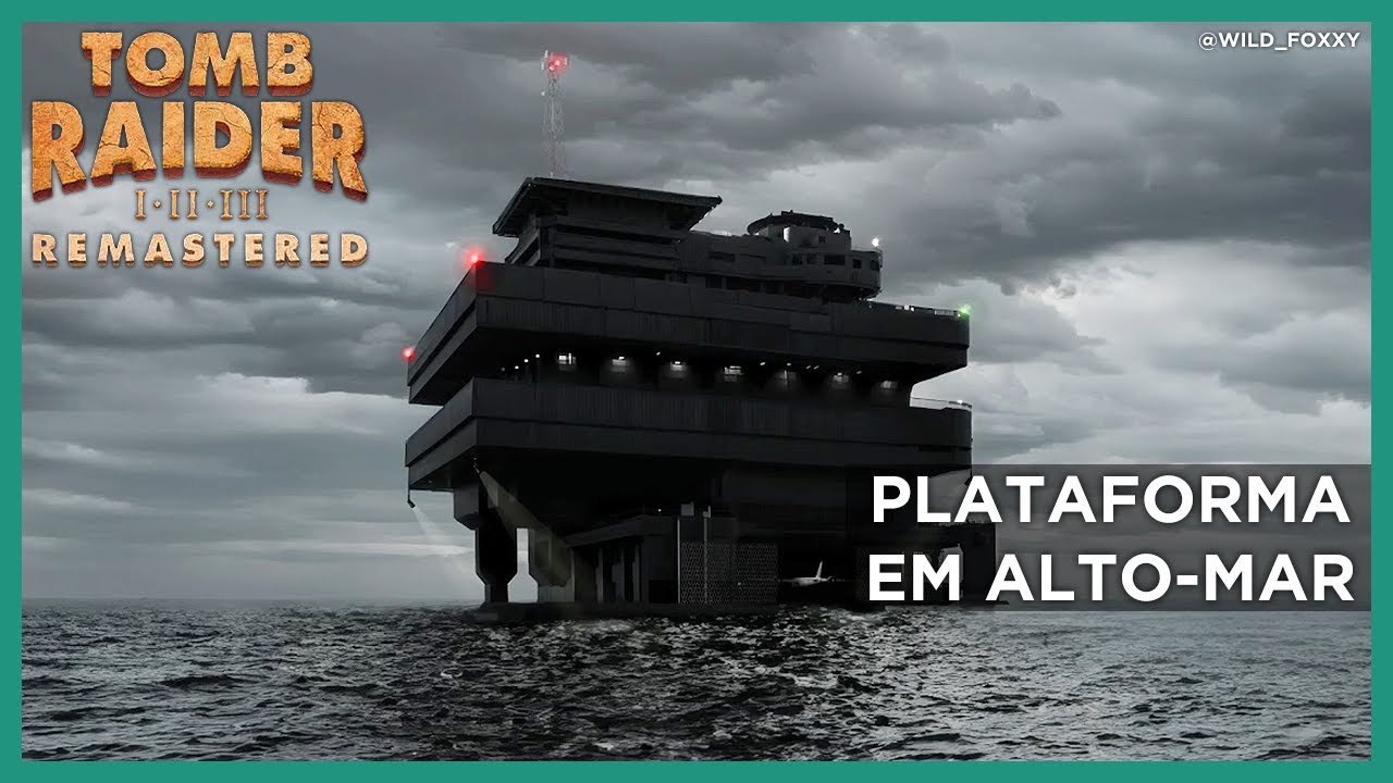 Plataforma em Alto-mar (com segredos) - Tomb Raider II Remastered