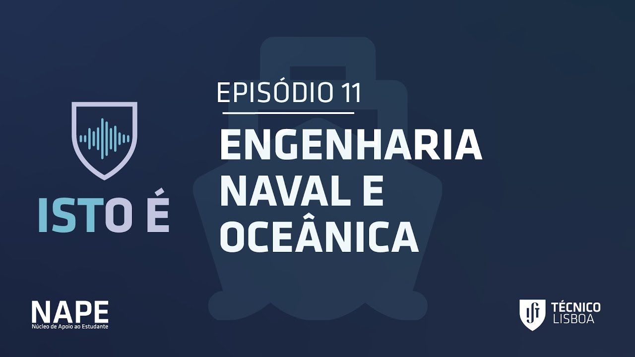 Podcast ISTO É | Episódio 11 - ENGENHARIA NAVAL E OCEÂNICA