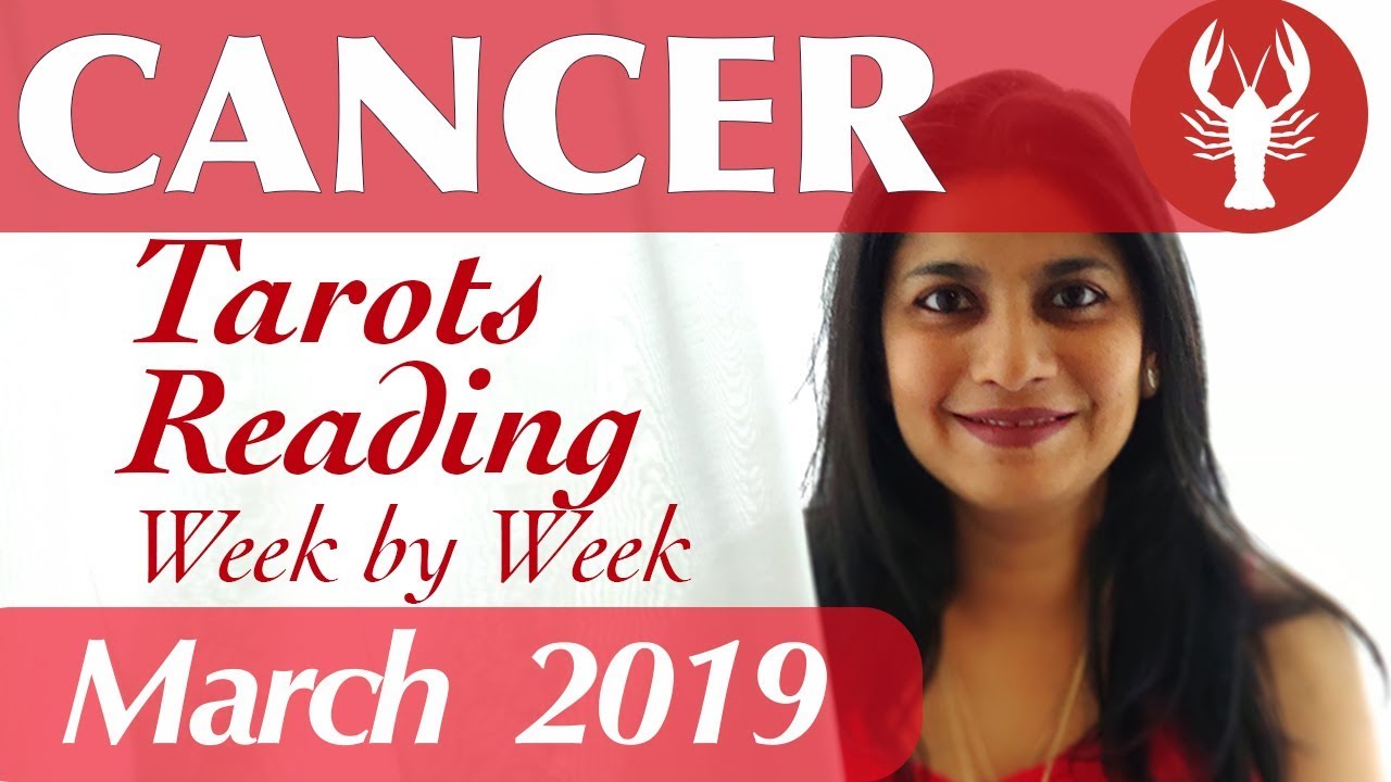CANCER March 2019 Tarot reading forecast