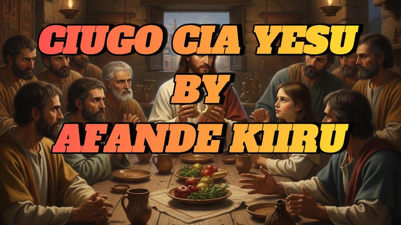 CIUGO CIA YESU | AFANDE KIIRU | LYRICS @afandekiiruofficial547