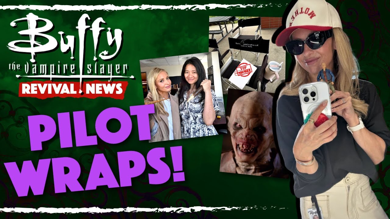 BUFFY REVIVAL NEWS Ep 3: The Pilot Wraps, Uber Vamps, a  Buffy Action Figure, Mother + More!