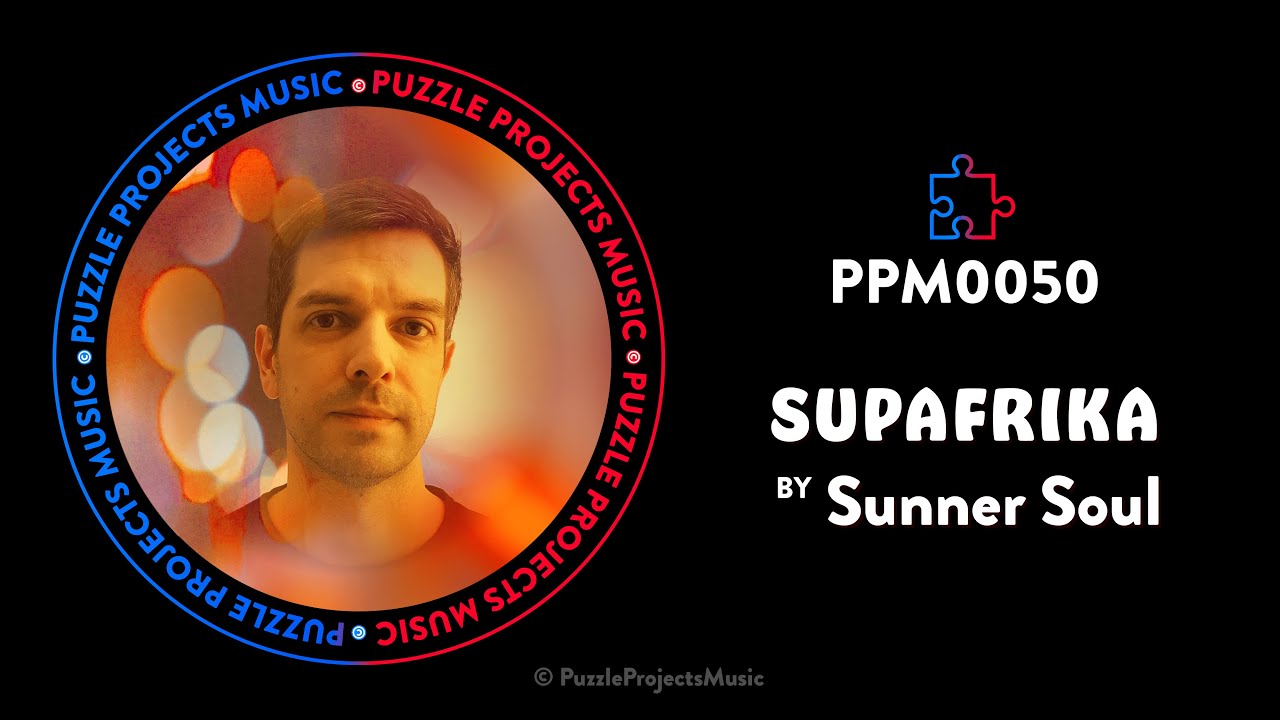 Supafrika BY Sunner Soul (PuzzleProjectsMusic)