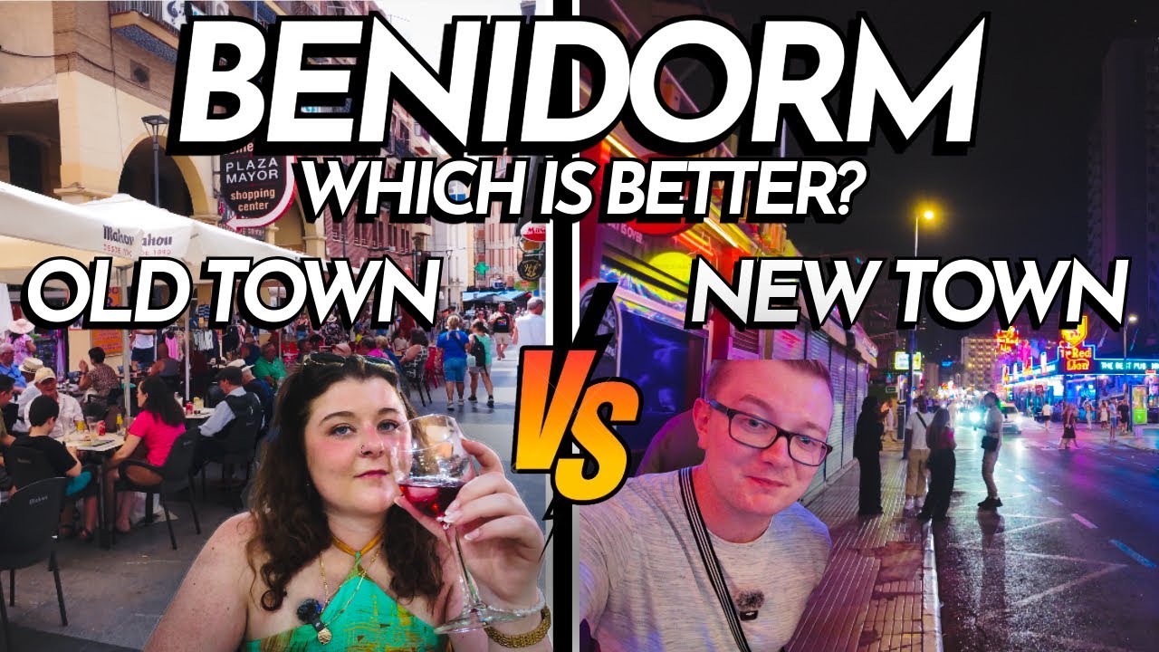 BENIDORM: Old Town or New Town? &ndash; Breakfast, Dinner & Night Out!