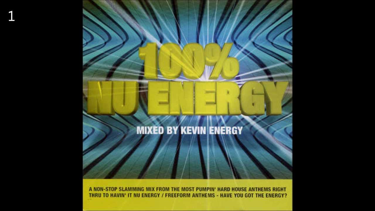100% Nu Energy - Mixed By Kevin Energy