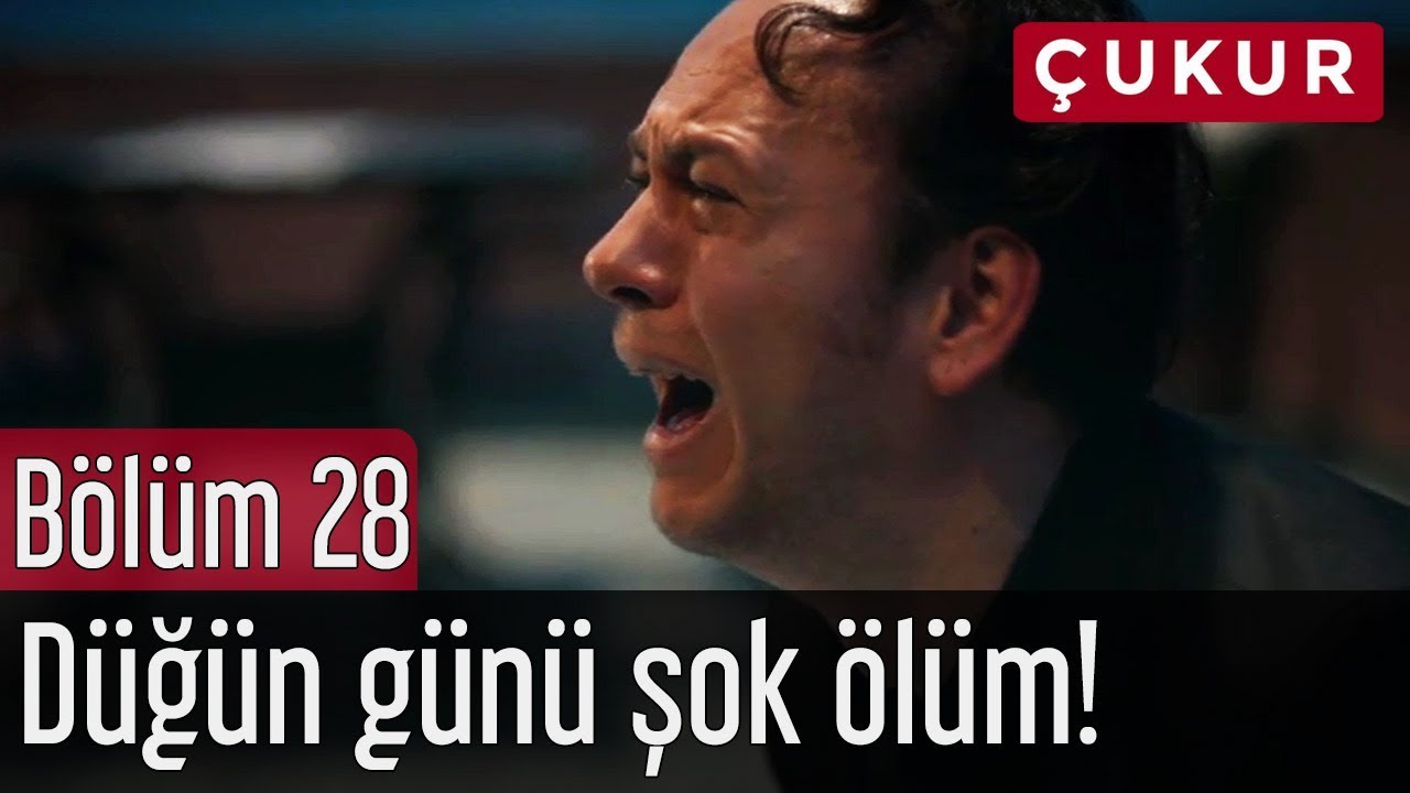 Çukur 28. Bölüm - Düğün Günü Şok Ölüm!
