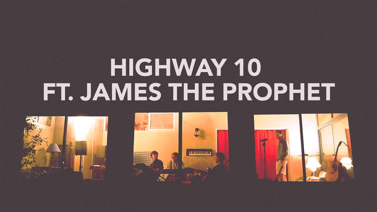 Later. - Highway 10 (feat. James The Prophet)