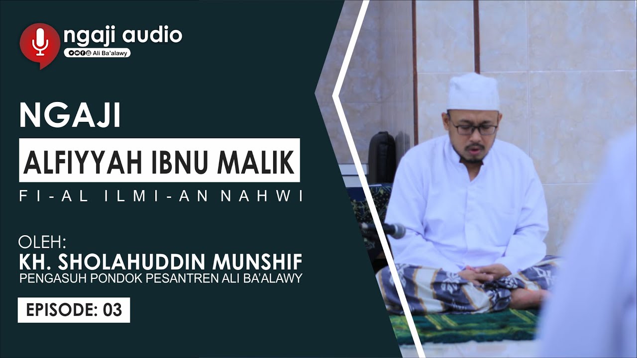 Ngaji Nahwu | Alfiyyah Ibnu Malik | Episode 3 | Oleh KH. Sholahuddin Munshif