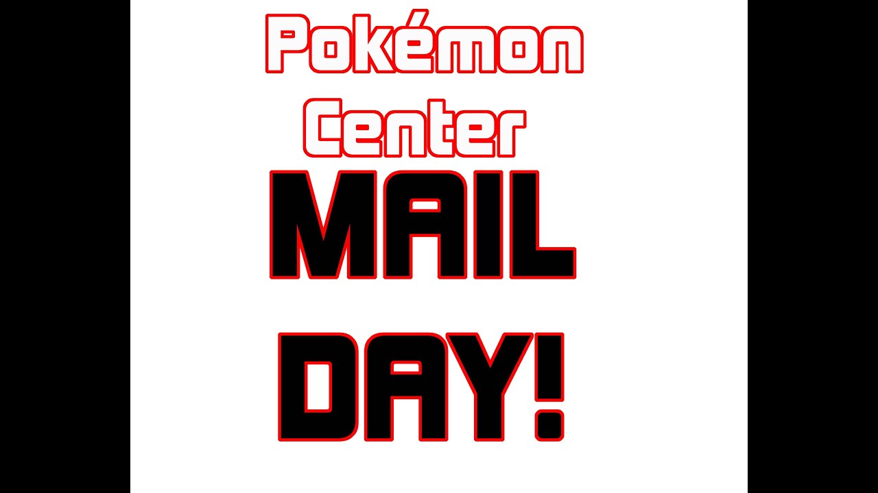 MAIL DAY from Pok&eacute;mon Center!!!