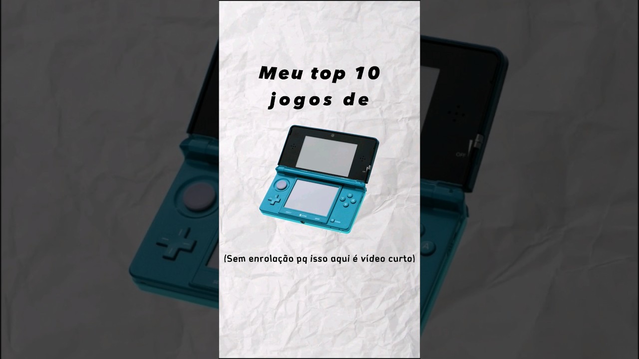 Meu top jogos  de 3DS 🥶