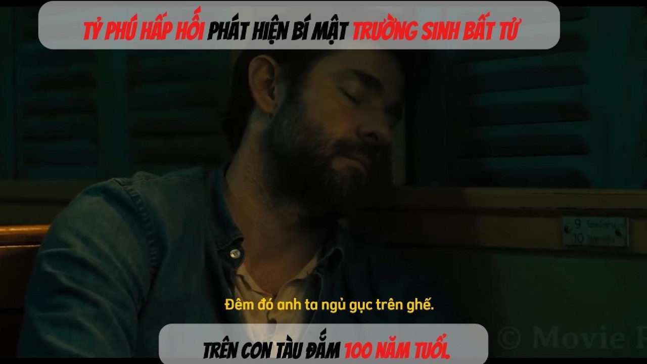 TỶ PHÚ HẤP HỐI phát hiện bí mậtTRƯỜNG SINH BẤT TỬ trên con tàu đắm 100 năm tuổi.