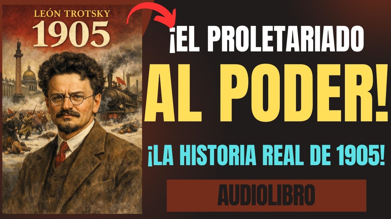 EL ENSAYO GENERAL DE LA REVOLUCIÓN RUSA 🔥🚩| 1905 DE LEÓN TROTSKY | AUDIOLIBRO COMPLETO EXPLICADO