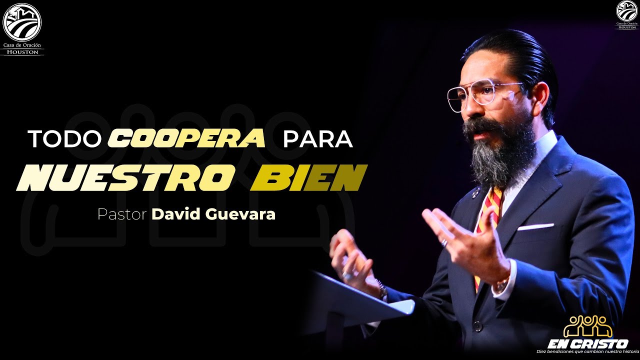 06 | David Guevara | Todo coopera para nuestro bien | 11/09/25