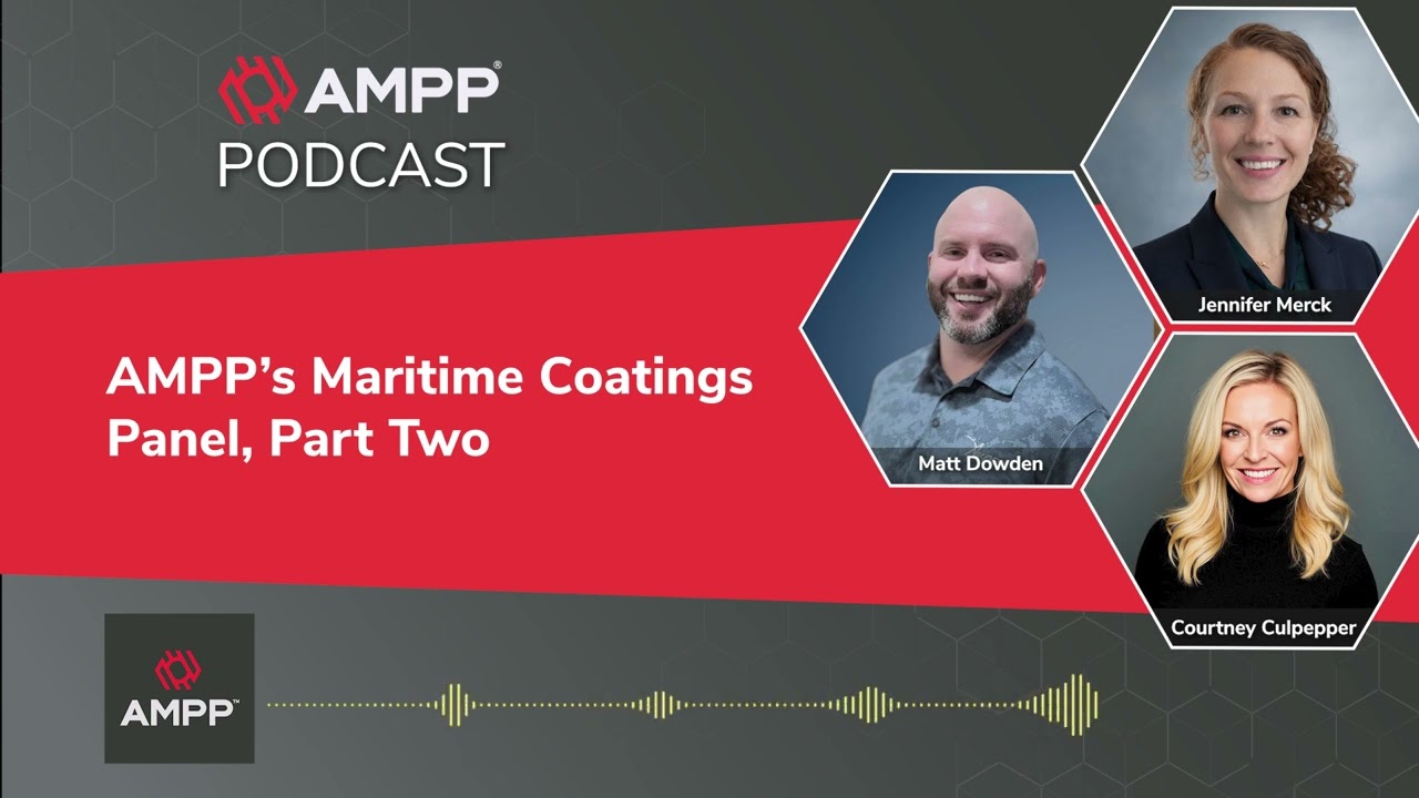 AMPP’s Maritime Coatings Panel, Part Two