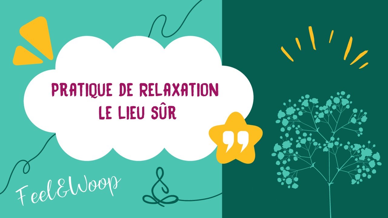 Relaxation - Le Lieu sûr