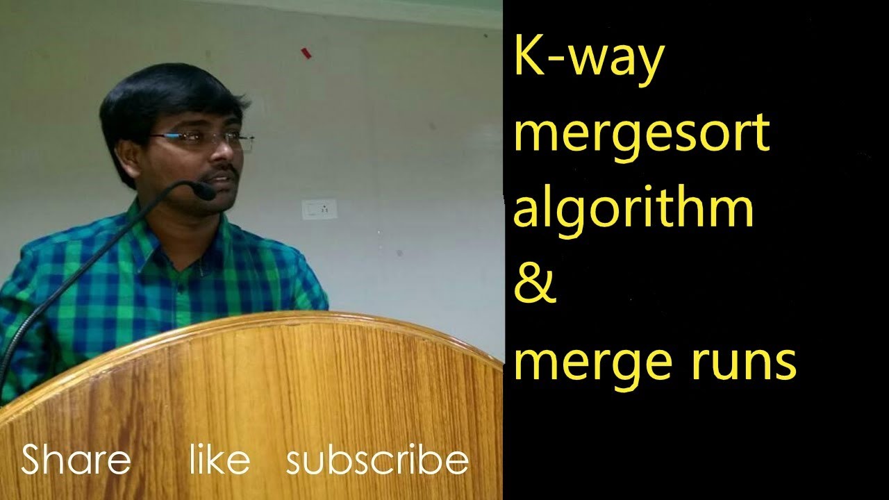 K-way merge sort Algorithm and merge runs