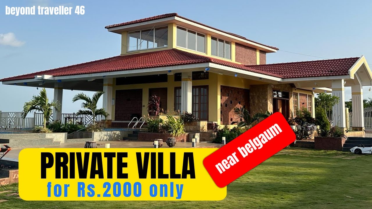 PRIVATE VILLA FOR  RS.2000 || BELGAUM || RESORT NEAR  BELAGAUM -  KARNATAKA || BEYOND TRAVELLER 46