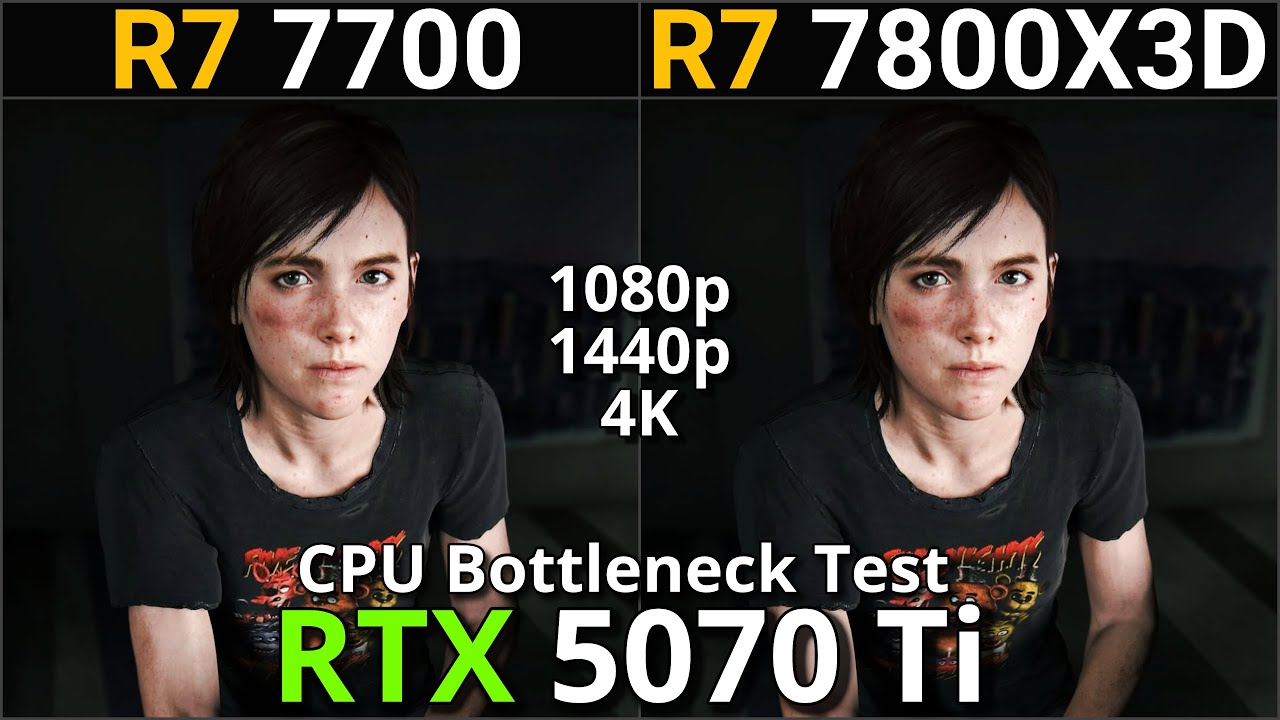 Ryzen 7 7700 vs Ryzen 7 7800X3D | RTX 5070 Ti | 1080p, 1440p, 4K | Ultimate CPU Bottleneck Test