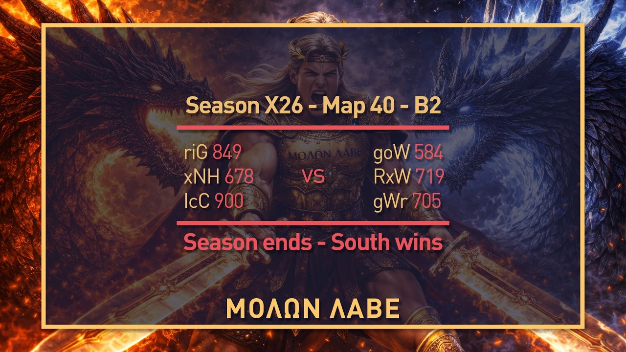 X26 - B2 / Map 2 | Season ends - South wins | riG + xNH +IcC vs goW + RxW + gWr | Rise of Castles