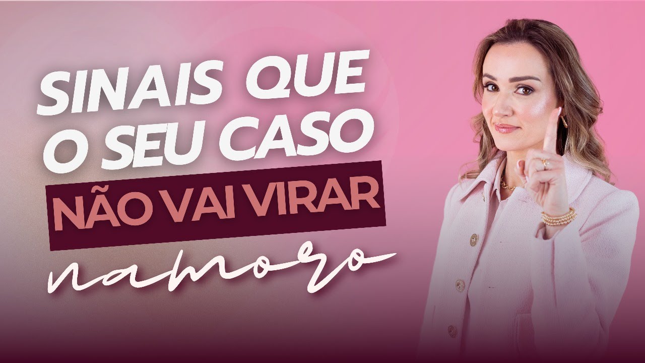Sinais que o seu caso, NÃO vai virar namoro!